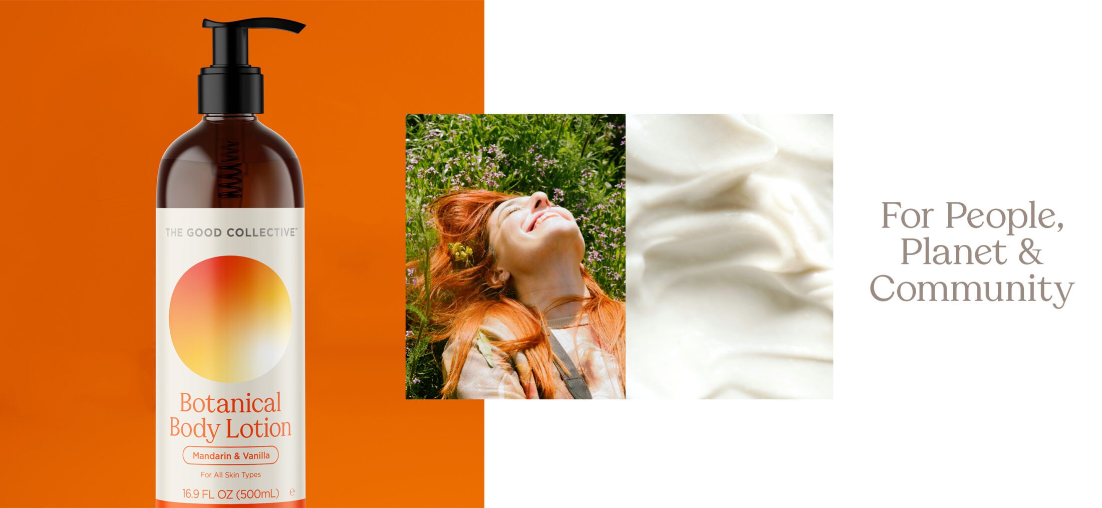 Collage image consisting of The Good Collecitve Botanical Body Lotion bottle against an orange background, a red-haired woman lying on grass and smiling up at the sun, a macro shot of cream lotion, and gray text that reads "For People, Plant & Community".